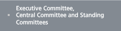 Executive Committee, Central Committee and Standing Committees